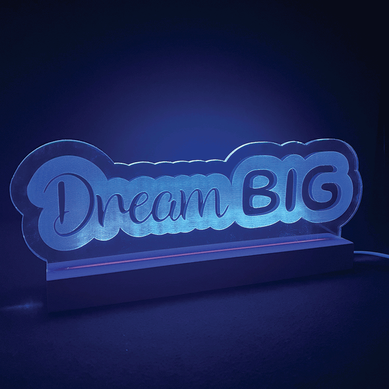 Dream Big LED sign glowing
